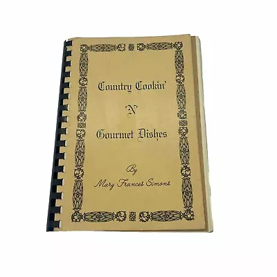 Country Cookin N Gourmet Dishes By Mary Frances Simons Cookbook Cleburme Texas • $22