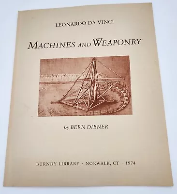 Vintage Leonardo Da Vinci Machines And Weaponry 1974 By Bern Dibner • $25