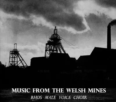 Rhos Male Voice Choir - Music And Carols From The Welsh Mines (CD) • £10.97