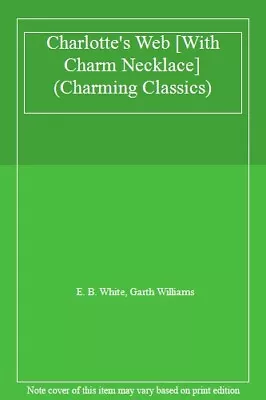 Charlotte's Web [With Charm Necklace] (Charming Classics)E. B.  • £5.74