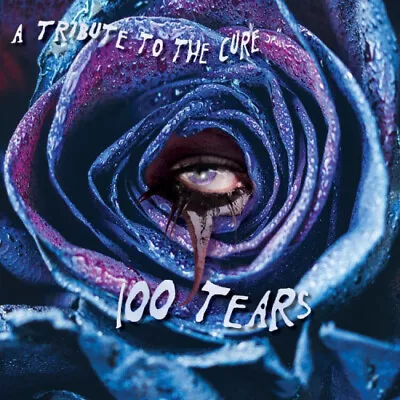 100 Tears - A Tribute To The Cure (reissue) • $57.41