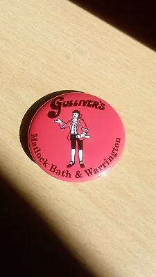 Gulliver's Matlock Bath & Warrington Badge • £2