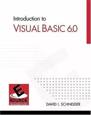 Introduction To Visual Basic 6.0 By Schneider David I. • $16.42