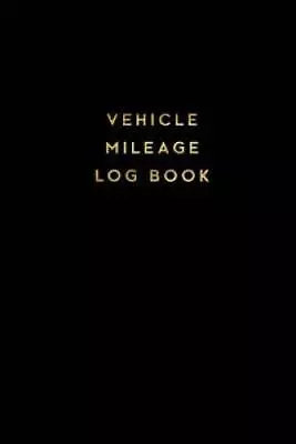 Vehicle Mileage Log Book: Gas Mileage Journal Tracker Organizer For  - VERY GOOD • $4.61