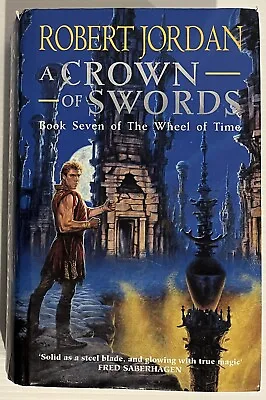 Robert Jordan - A Crown Of Swords - Wheel Of Time Book 7 - Hardcover DJ Book 1st • $31.95