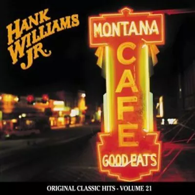 Hank Williams Jr. - Montana Cafe (Original Classic Hits 21) [New CD] Alliance MO • $16