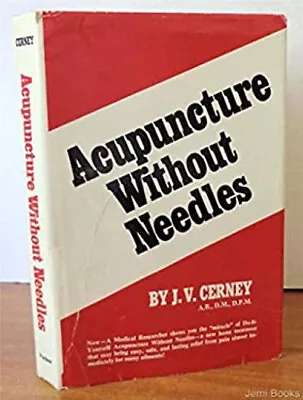 Acupuncture Without Needles Hardcover J. V. Cerney • $6.65