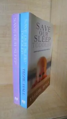 Tizzie Hall - Lot Of 2 Books - Save Our Sleep And Save Our Sleep: Toddlers • $19.99