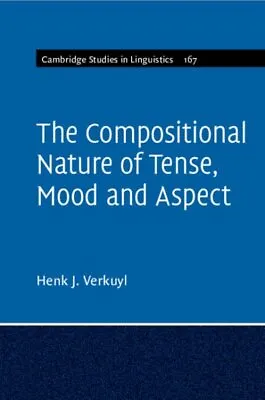 Compositional Nature Of Tense Mood And Aspect Paperback By Verkuyl Henk J.... • $35.39