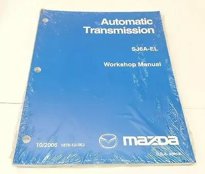 2006 Mazda Automatic Transmission SJ6A-EL Service Repair Workshop Manual NEW • $44.95