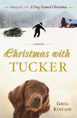 Christmas With Tucker (A Dog Named Christmas) - Hardcover - GOOD • $3.73