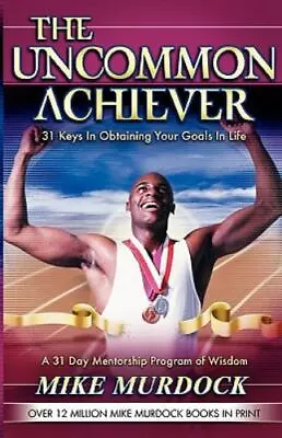 The Uncommon Achiever Vol. 1 By Murdock Mike Good Book • $3.77