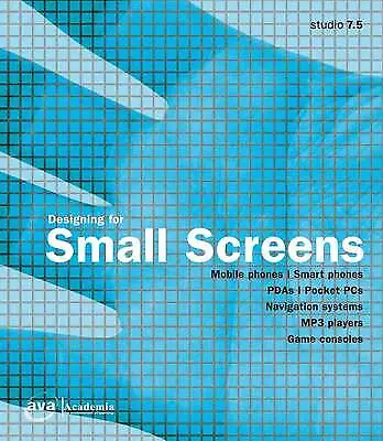 £1.50 • Buy Designing For Small Screens: Mobile Phones, Smart Phones, PDAs, Pocket PCs,...
