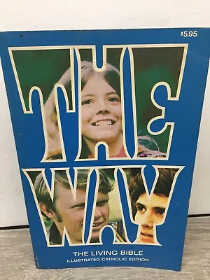 Vintage 1973 THE WAY Catholic Edition The Living Bible Illustrated 1116 Pages Pb • $9.95