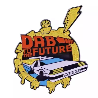 Dab To The Future Pin Dab Pin 710 Oil Smoke Weed 420 NEW Rare Back To The Future • $9.99