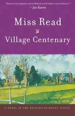 Village Centenary (The Fairacre Series #15) - Paperback By Read Miss - GOOD • $4.46