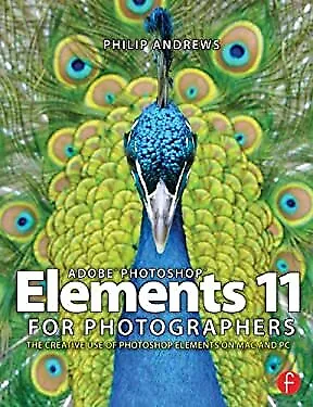 £4.55 • Buy Adobe Photoshop Elements 11 For Photographers : The Creative Use