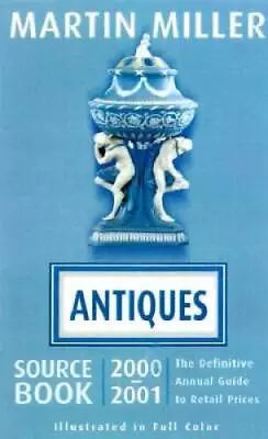 Antiques Source Book - Hardcover By Miller Martin - GOOD • $6.25