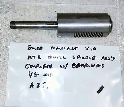 Emco Maximat V10 Lathe  BLUE  VMA Parts: MT2 Quill Spindle Ass'y A25X • $144