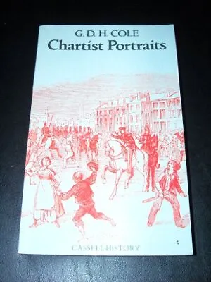 Chartist Portraits Cole G. D. H. • £6.35