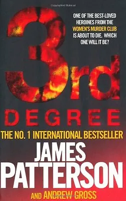 3rd Degree (Womens Murder Club 3) By James Patterson Andrew Gross • £3.50