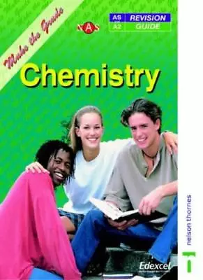 Nelson Advanced Science Make The Grade Chemistry Revision Guide Edexcel AS/A2-G • £7.40