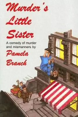 Murder's Little Sister - Paperback By Branch Pamela - GOOD • $15.64