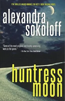 $9.05 • Buy Huntress Moon (The Huntress/FBI Thrillers) By Alexandra Sokoloff