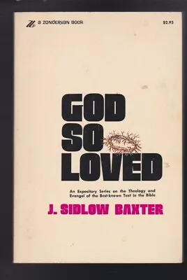 God So Loved By J. Sidlow Baxter Zondervan Paperback 1978 • $6