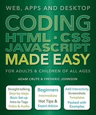 £3.88 • Buy Coding HTML CSS JavaScript Made Easy: Web, Apps And Desk... By Johnson, Frederic