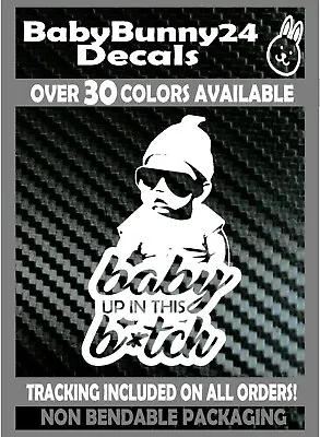 Baby Carlos Baby Up In This Bitch Hangover On Board Van Car Vinyl Decal Sticker • $5.99