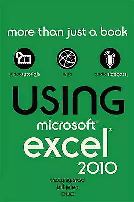 Using Microsoft Excel 2010 Syrstad Tracy Good Book • £3.17