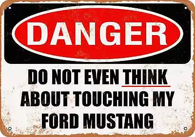 Metal Sign - Do Not Touch My FORD MUSTANG -- Vintage Look • $18.66