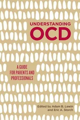 Understanding Ocd: A Guide For Parents And Professionals • $5.46