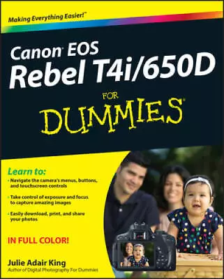 Canon EOS Rebel T4i/650D For Dummies - Paperback By King Julie Adair - GOOD • $4.15