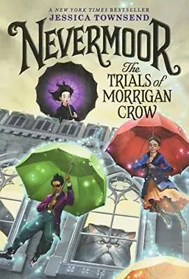 Nevermoor: The Trials Of Morrigan Crow. Townsend 9780316508896 Free Shipping<| • $27.70