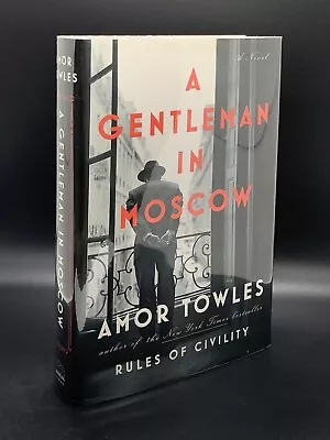 TOWLES Amor. A Gentleman In Moscow. NY: Viking 2015. SIGNED 9th Printing. • $50