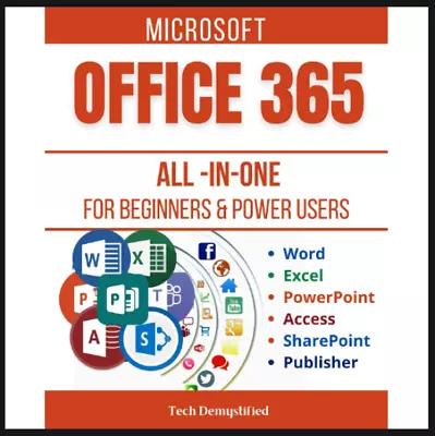 MICROSOFT OFFICE 365 ALL-IN-ONE For BEGINNERS & POWER USERS: The Concise Microso • £33.99