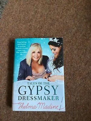 Tales Of The Gypsy Dressmaker By Thelma Madine (Hardback 2012) • £1.99