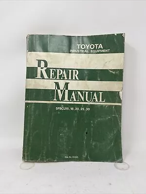$45.49 • Buy Toyota Forklift Repair Manual 5FBCU15 Thru 5FBCU30 OEM #CU305