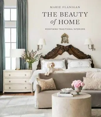 $18.12 • Buy The Beauty Of Home: Redefining Traditional Interiors