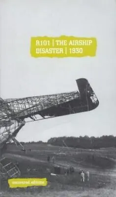 R101: The Airship Disaster 1930 (Uncovered Editions)  Paperback Used - Very Go • $10