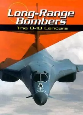 Long-Range Bombers: The B-1B Lancers (War Planes) - Library Binding - GOOD • $10.28