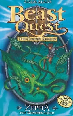 Zepha The Monster Squid (Beast Quest - The Golden Armour) By Adam Blade • £2.51