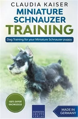Miniature Schnauzer Training - Dog Training For Your Miniature Schnauzer Puppy ( • $14.70
