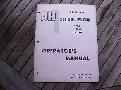 Ford Tractor 131 Chisel Plow Model P 3 Bar Pull Type Owners Operators Manual • $45