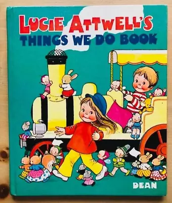 LUCIE ATTWELL'S THINGS WE DO BOOK  - Pub. DEAN - H/B - 1977 - £3.25 UK POST • £6.99