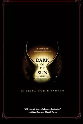 Dark Of The Sun: A Novel Of The Count Saint-Germain: 17 (Saint Germain S.) Yarb • £9.20