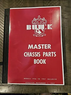 VTG Buick Master Chassis Parts Book - Models 1936 To 1957 Inclusive Effect. 1957 • $99.99