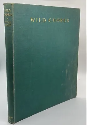 £21.95 • Buy Wild Chorus By Peter Scott Hardback 1942